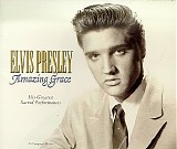 Presley, Elvis - Amazing Grace - His Greatest Sacred Performances
