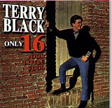 Terry Black - Only 16 / Poor Little Fool