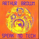 Arthur Brown - Speak No Tech