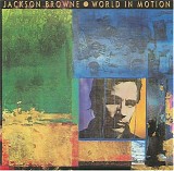 Jackson Browne - World In Motion