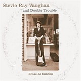 Vaughan, Stevie Ray - Blues At Sunrise