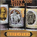 The Beefeaters - Meet You There
