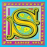 Steppenwolf - For Ladies Only