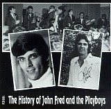 Fred, John and The Playboys - The History of John Fred & the Playboys