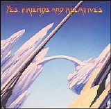 Yes - Friends And Relatives