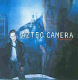 Aztec Camera - Dreamland
