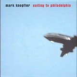 Knopfler, Mark - Sailing to Philadelphia