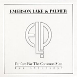 Emerson Lake & Palmer - Fanfare for the Common Man - Anthology