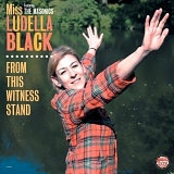 Miss Ludella Black featuring The Masonics - From This Witness Stand