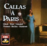 Callas - Callas à Paris \ Airs d'Opéras - Operatic Arias - Opernarien
