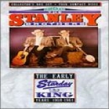 Stanley Brothers, The - Early Starday-King Years 1958-1961