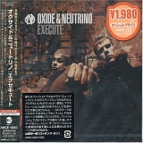 Oxide and Neutrino - Execute
