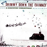 Various artists - Shimmy Down the Chimney: A Country Christmas