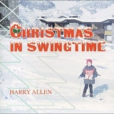 Harry Allen - Christmas In Swingtime