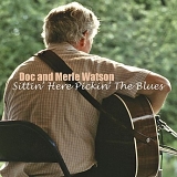 Doc and Merle Watson - Pickin' the Blues