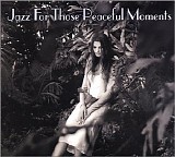 Various artists - Jazz For Those Peaceful Moments - VBR