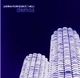 Wilco - Yankee Hotel Foxtrot Demos