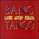 Bang Tango - 1994 Love After Death