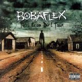 Bobaflex - Tales From Dirt Town