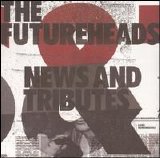 The Futureheads - News and Tributes