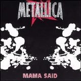 Metallica - Mama Said