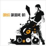 Onyx - Groove On