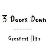 3 Doors Down - Greatest Hits