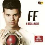 FF - A Música Nasce