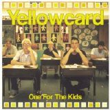Yellowcard - One For The Kids
