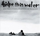 Jack Johnson - Thicker Than Water