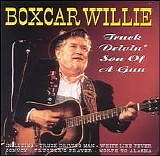Boxcar Willie - Truck Drivin' Son Of A Gun