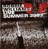 Robbie Williams - Live Summer 2003