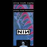 Nine Inch Nails - Pretty Hate Machine