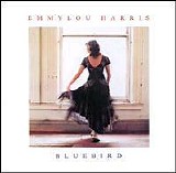 Emmylou Harris - Bluebird