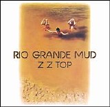 Zz Top - Rio Grande Mud