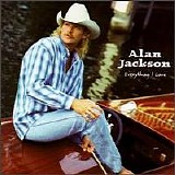 Alan Jackson - Everything I Love