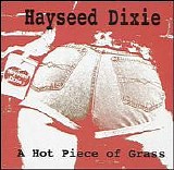 Hayseed Dixie - A Hot Piece of Grass