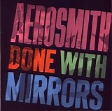 Aerosmith - Done With Mirrors