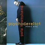 Pete Townshend - Psychoderelict (Music Only)