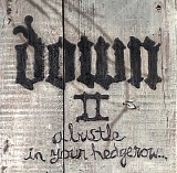 Down - Down II: A Bustle in Your Hedgerow...