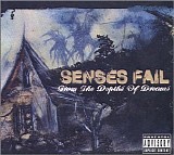 Senses Fail - From the Depths of Dreams