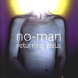No-Man - Returning Jesus