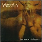 Napalm Death - Leaders Not Followers