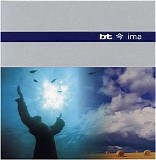 BT - Ima (disc 1)