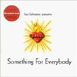 Baz Luhrmann - Something for Everybody