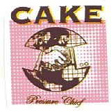 CAKE - Pressure Chief