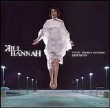 Kill Hannah - Until There's Nothing Left of