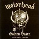 Motörhead - Golden Years: The Alternate Versions