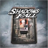 Shadows Fall - The War Within