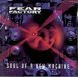 Fear Factory - Soul of a New Machine